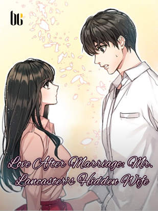 Love After Marriage: Mr. Lancaster’s Hidden Wife